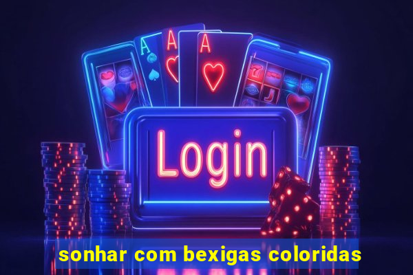 sonhar com bexigas coloridas